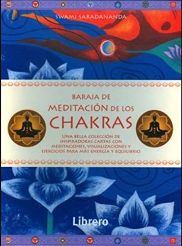 Baraja de Meditación de los Chakras. Una Bella Colección de Inspiradoras Cartas con Meditaciones