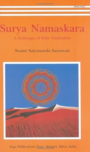 Surya Namaskara: A Technique of Solar Vitalization Surya Namaskara: A Technique of Solar Vitalization