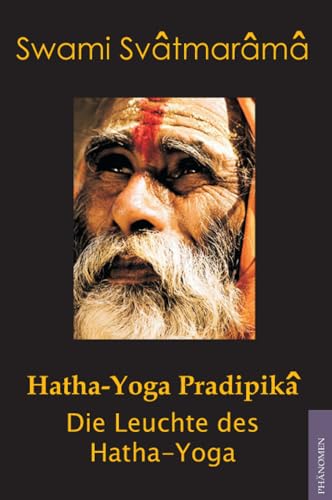 Hatha-Yoga Pradipika: Die Leuchte des Hatha Yoga