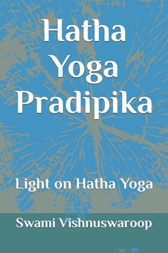 Hatha Yoga Pradipika: Light on Hatha Yoga von Independently published