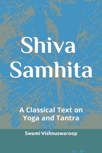 Shiva Samhita: A Classical Text on Yoga and Tantra von Independently published