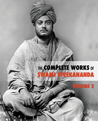 The Complete Works of Swami Vivekananda, Volume 2: Work, Mind, Spirituality and Devotion, Jnana-Yoga, Practical Vedanta and other lectures, Reports in American Newspapers