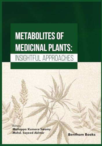Metabolites of Medicinal Plants: Insightful Approaches von Bentham Science Publishers