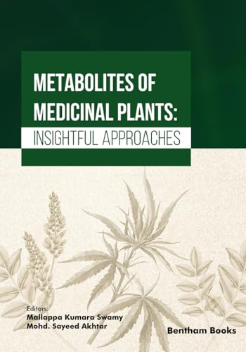 Metabolites of Medicinal Plants: Insightful Approaches von Bentham Science Publishers