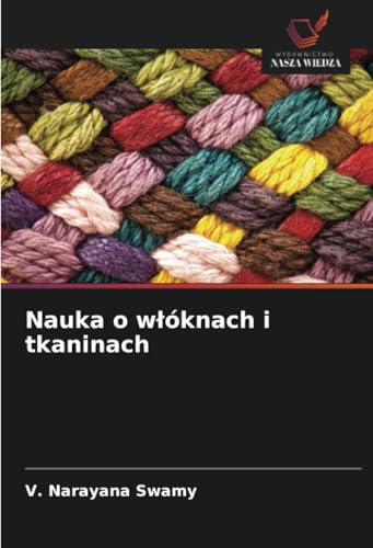 Nauka o włóknach i tkaninach: DE von Wydawnictwo Nasza Wiedza