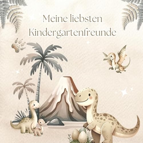 Meine liebsten Kindergartenfreunde - Dinosaurier: Ein Ausfüllbuch für Kinder ab 3 Jahren von Pixelzauber