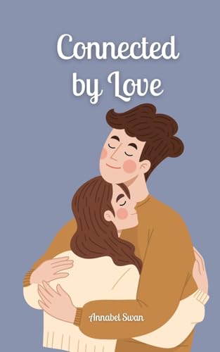Connected by Love Connected by Love von Book Fairy Publishing