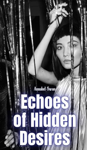 Echoes of Hidden Desires von Book Fairy Publishing