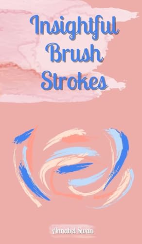 Insightful Brush Strokes von Book Fairy Publishing