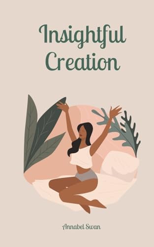Insightful Creation Insightful Creation von Book Fairy Publishing