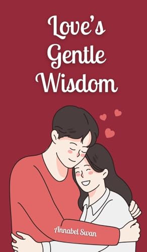 Love's Gentle Wisdom von Book Fairy Publishing