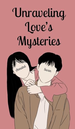 Unraveling Love's Mysteries Unraveling Love's Mysteries von Book Fairy Publishing