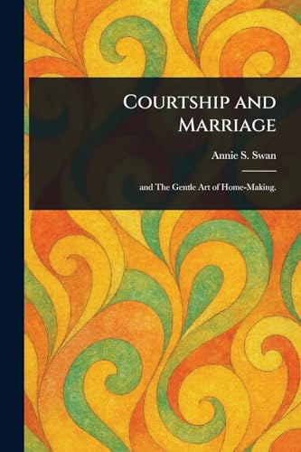 Courtship and Marriage von Anson Street Press