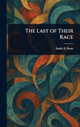 The Last of Their Race von Anson Street Press