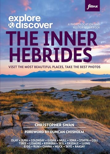 Explore & Discover: The Inner Hebrides: Visit the most beautiful places, take the best photos von FotoVue Limited