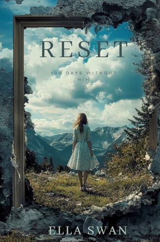 Reset - 100 days without him: DE Reset - 100 days without him: DE von Pixelzauber