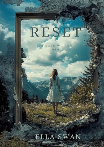 Reset - 100 days without him: DE Reset - 100 days without him: DE von Pixelzauber
