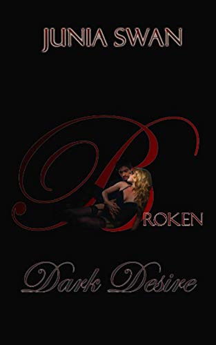 Dark Desire: BROKEN