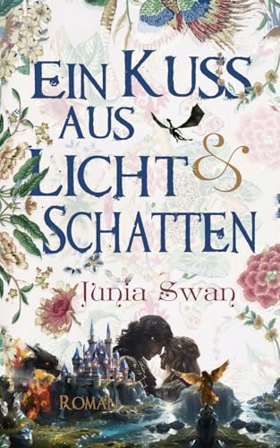 Ein Kuss aus Licht und Schatten von Independently published