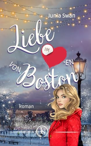 Liebe im Herzen von Boston: Eine Romanserie zwischen Wolkenkratzern und Küssen von Independently published