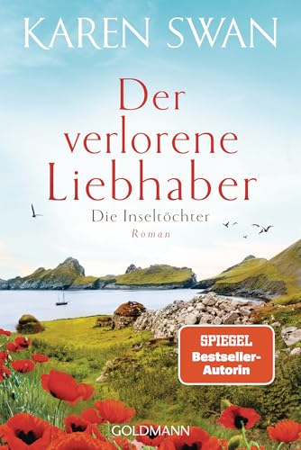 Die Inseltöchter - Der verlorene Liebhaber: Roman Die Inseltöchter - Der verlorene Liebhaber: Roman von Goldmann Verlag