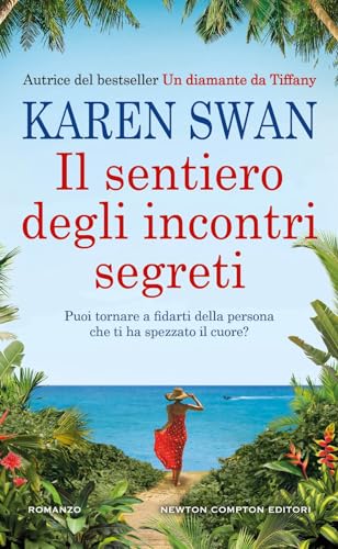 Il sentiero degli incontri segreti (Gli insuperabili Gold) von Newton Compton Editori