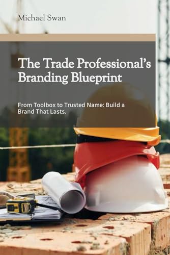 The Trade Professional's Branding Blueprint von Independently published