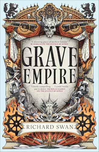 Grave Empire: an explosive epic fantasy of gunpowder, arcane powers and dark prophecy (Book One of The Great Silence) von Orbit