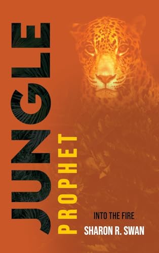 Jungle Prophet: Into the Fire von Kharis publishing