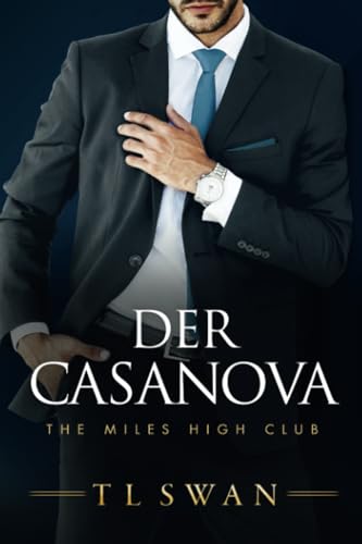Der Casanova - The Casanova (German Edition) (Miles High Series)