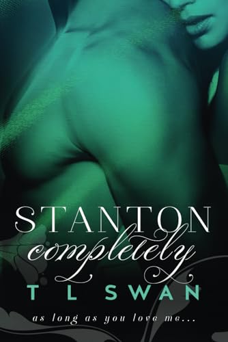 Stanton Completely (Stanton Series, Band 3) von T L Swan