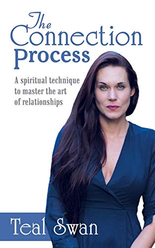 The Connection Process: A spiritual technique to master the art of relationships