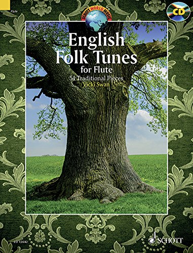 English Folk Tunes for Flute: 54 Traditional Pieces. Flöte. Ausgabe mit CD. (Schott World Music) von Schott Music
