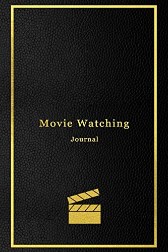 Movie Watching Journal: A personal film review log book diary for movie critics | Record your thoughts, ratings and reviews on films you watch | Professional black and gold cover design