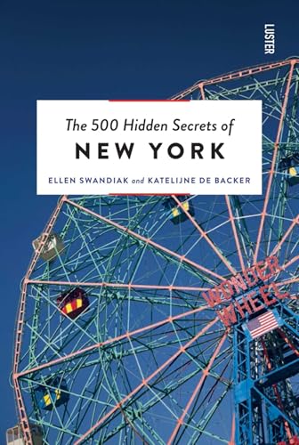 The 500 Hidden Secrets of New York von Luster Publishing