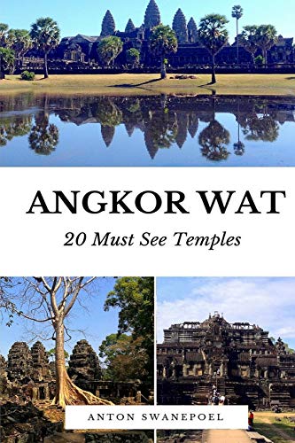 Angkor Wat: 20 Must see temples (Cambodia, Band 2) von CreateSpace Independent Publishing Platform