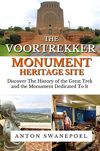 The Voortrekker Monument Heritage Site (South Africa Travel Guide, Band 3)