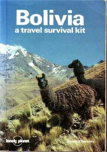 Bolivia: A Travel Survival Kit