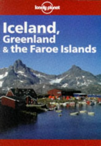 Iceland, Greenland and the Faroe Islands (Lonely Planet Travel Survival Kit)