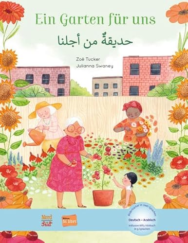 Ein Garten für uns: Kinderbuch Deutsch-Arabisch mit MP3-Hörbuch zum Herunterladen von Hueber Verlag