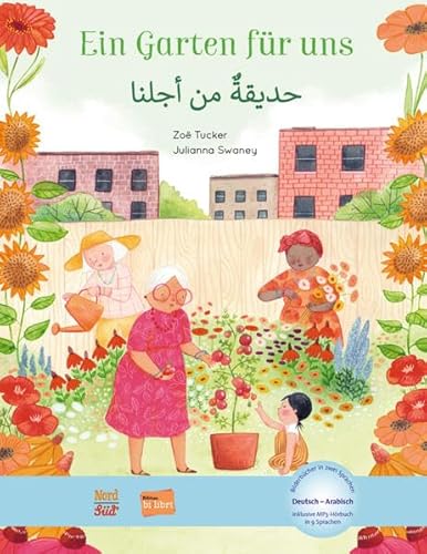 Ein Garten für uns: Kinderbuch Deutsch-Arabisch mit MP3-Hörbuch zum Herunterladen Ein Garten für uns: Kinderbuch Deutsch-Arabisch mit MP3-Hörbuch zum Herunterladen