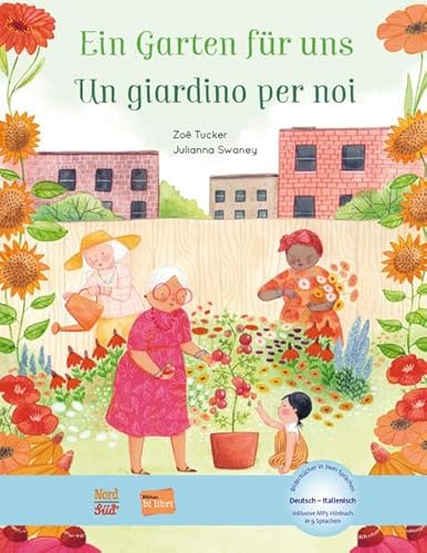 Ein Garten für uns: Kinderbuch Deutsch-Italienisch mit MP3-Hörbuch zum Herunterladen