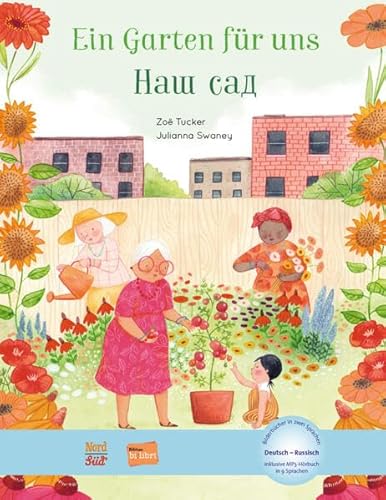 Ein Garten für uns: Kinderbuch Deutsch-Russisch mit MP3-Hörbuch zum Herunterladen