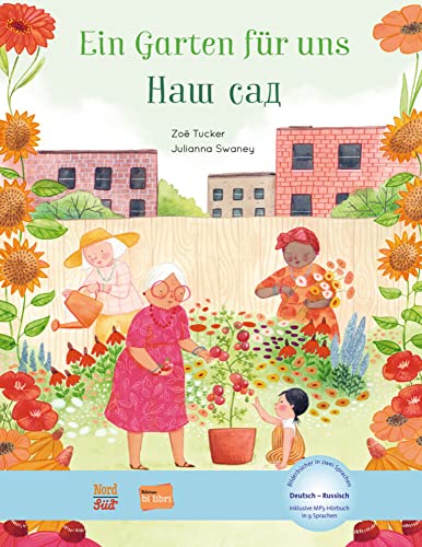 Ein Garten für uns (Deutsch-Russisch): Zweisprachiges Kinderbuch mit MP3-Hörbuch zum Herunterladen: Kinderbuch Deutsch-Russisch mit MP3-Hörbuch zum Herunterladen Ein Garten für uns (Deutsch-Russisch): Zweisprachiges Kinderbuch mit MP3-Hörbuch zum Herunterladen: Kinderbuch Deutsch-Russisch mit MP3-Hörbuch zum Herunterladen