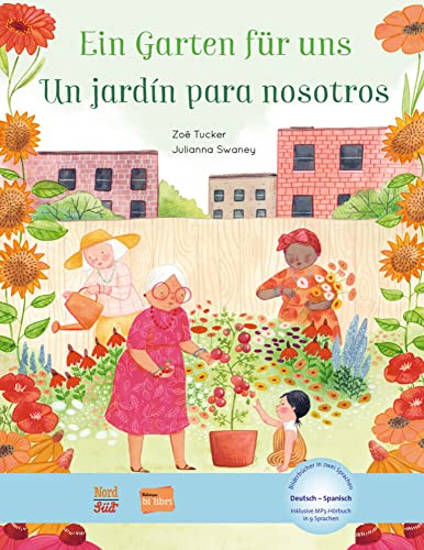 Ein Garten für uns (Deutsch-Spanisch): Zweisprachiges Kinderbuch mit MP3-Hörbuch zum Herunterladen: Kinderbuch Deutsch-Spanisch mit MP3-Hörbuch zum Herunterladen Ein Garten für uns (Deutsch-Spanisch): Zweisprachiges Kinderbuch mit MP3-Hörbuch zum Herunterladen: Kinderbuch Deutsch-Spanisch mit MP3-Hörbuch zum Herunterladen