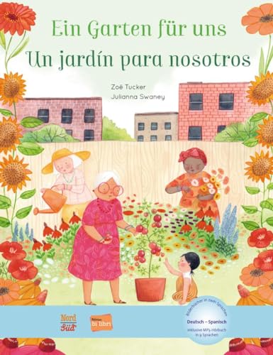 Ein Garten für uns: Kinderbuch Deutsch-Spanisch mit MP3-Hörbuch zum Herunterladen