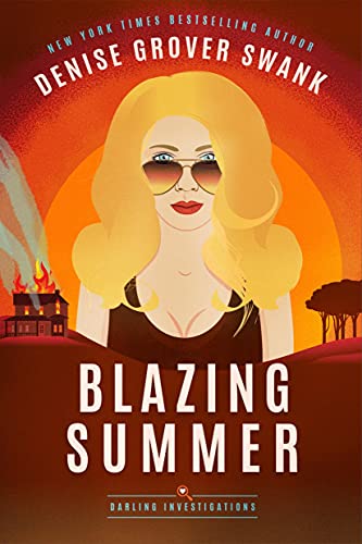 Blazing Summer (Darling Investigations, Band 2) von Montlake Romance