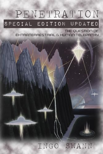 Penetration: Special Edition Updated: The Question of Extraterrestrial and Human Telepathy