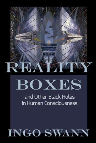 Reality Boxes: And Other Black Holes in Human Consciousness