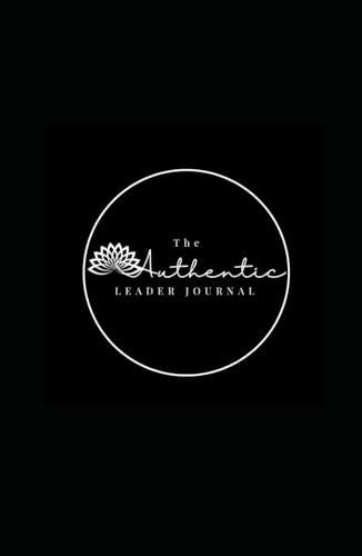 The Authentic Leader Journal von Lulu.com